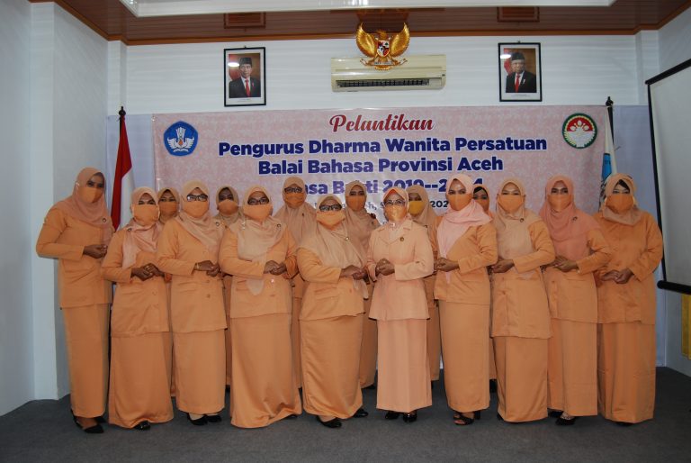 PELANTIKAN PENGURUS DARMA WANITA BALAI BAHASA PROVINSI ACEH 2020–2025