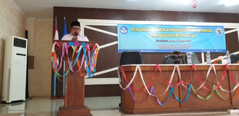 Balai Bahasa Provinsi Aceh Gelar Penyuluhan Bahasa Indonesia Bidang Hukum di Kabupaten Aceh Barat
