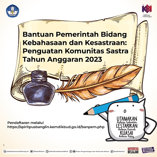Pengumuman Bantuan Pemerintah Bidang Kebahasaan dan Kesastraan: Penguatan Komunitas Sastra Tahun Anggaran 2023