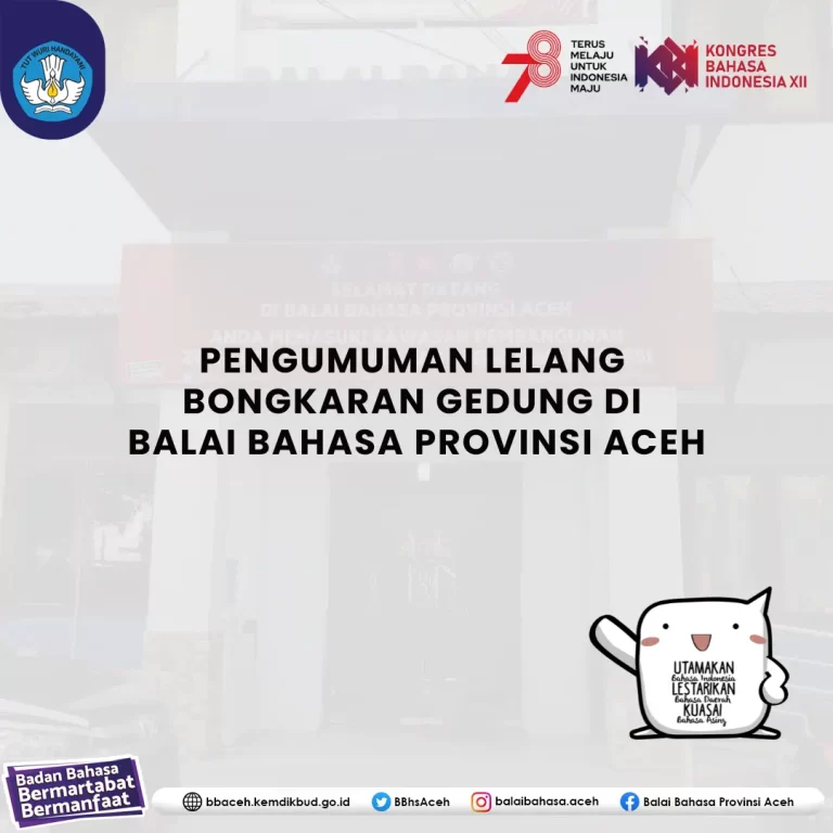 Pengumuman Lelang Bongkaran Gedung di Balai Bahasa Provinsi Aceh